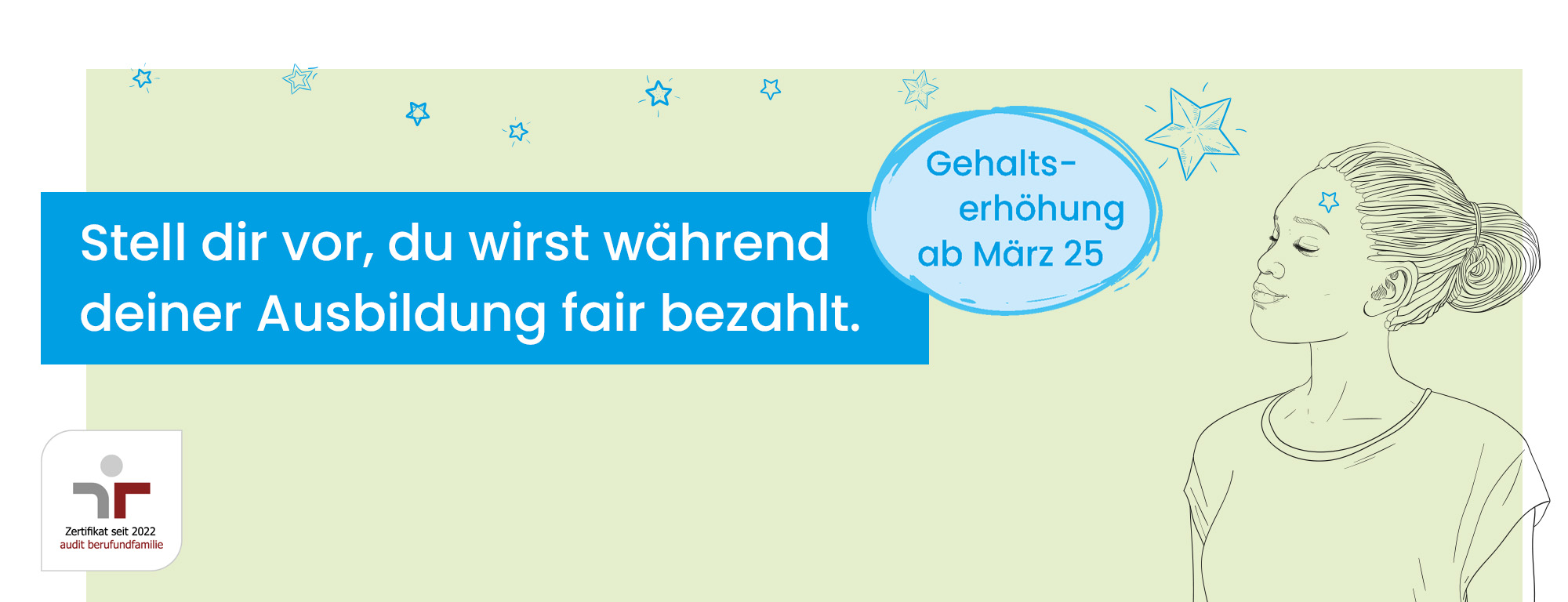 Stell dir vor, du wist während deiner Ausbildung fair bezahlt.